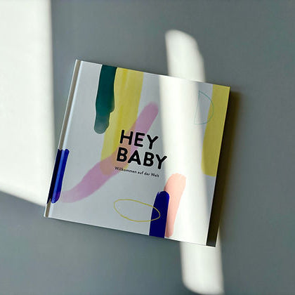 Anna Beddig Babybuch "Hey Baby Willkommen"