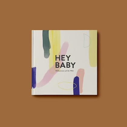 Anna Beddig Babybuch "Hey Baby Willkommen"