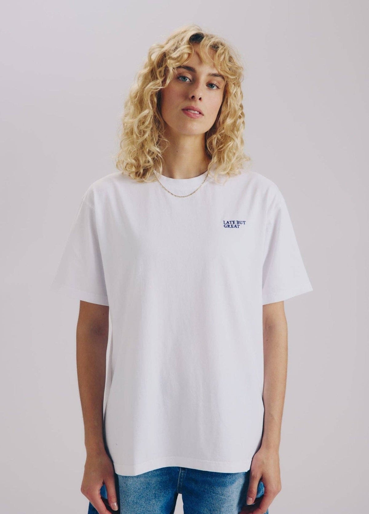 LATE BUT GREAT T-SHIRT