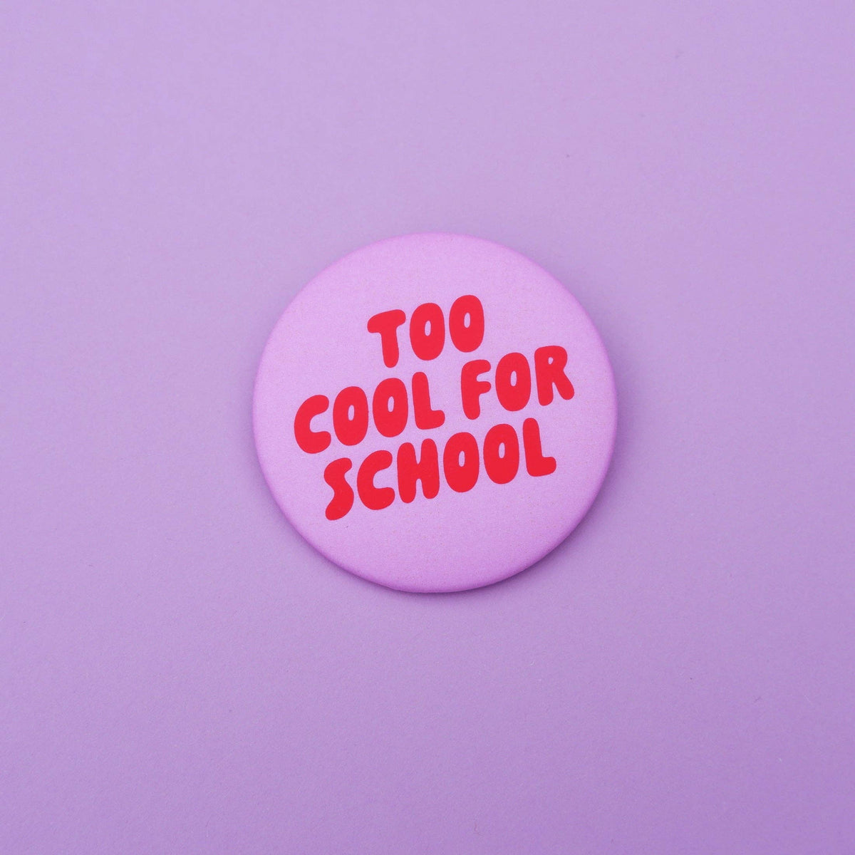 Tinyday Button "Too cool for school" rosa-rot
