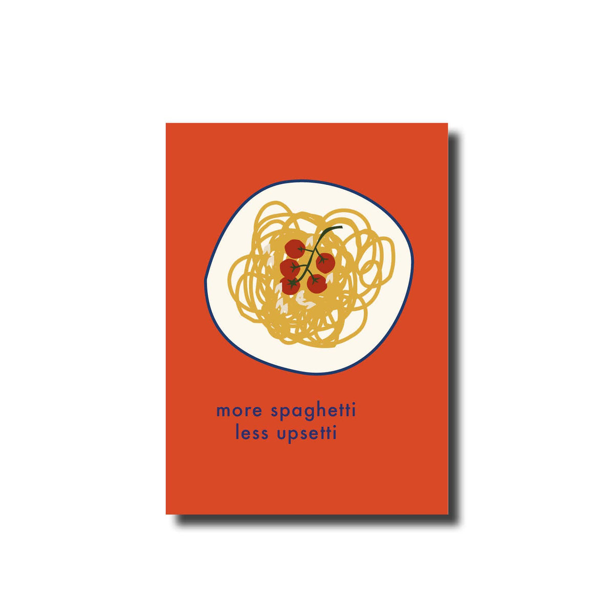 Postkarte mehr Spaghetti weniger upsetti